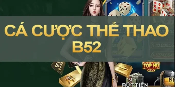 Thể Thao B52 Club